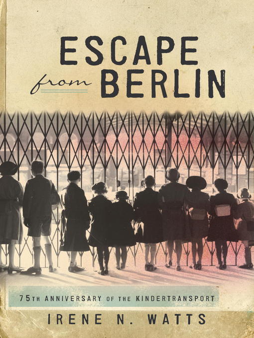 Title details for Escape from Berlin by Irene N.Watts - Available